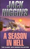 A Season in Hell (Classic Jack Higgins Collection)
