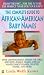 The Complete Guide to African-American Baby Names by Linda Keister
