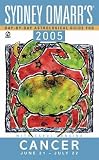Sydney Omarr`s Day By Day Astrological Guide 2005: Cancer (Sydney Omarr`s Day By Day Astrological Guide for Cancer)