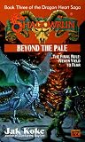 Beyond the Pale (The Dragon Heart Saga - Shadowrun , No 3)