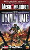 Mechwarrior #5: The Dying Time (Mechwarrior, 5)