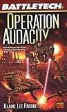 Battletech #55:: Operation Audacity (Battletech, 55)