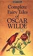 Complete Fairy Tales of Oscar Wilde