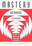 Mastery: The Keys to Success and Long-Term Fulfillment (Plume)