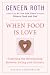 When Food Is Love: Exploring the Relationship Between Eating and Intimacy (Plume) by Geneen Roth