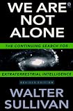 We Are Not Alone: The Continuing Search for Extraterrestrial Intelligence, Revised Edition