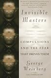 Invisible Masters: Compulsions and the Fear that Drives Them