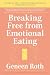 Recommended ED Book: Breaking Free from Emotional Eating by Geneen Roth