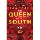 The Queen of the South by Arturo Perez-Reverte, Arturo Perez-Reverte