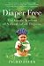 Ingrid Bauer: Diaper Free: The Gentle Wisdom of Natural Infant Hygiene
