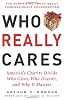 Who Really Cares: The Surprising Truth About Compasionate Conservatism Who Gives, Who Doesn't, and Why It Matters