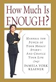 How Much Is Enough? Harness the Power of Your Money Story--And Change Your Life