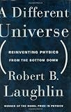 A Different Universe By Robert B. Laughlin