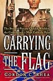 Carrying the Flag: The Story of Private Charles Whilden, the Confederacy’s Most Unlikely Hero