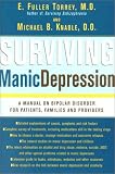Surviving Manic Depression: A Manual on Bipolar Disorder for Patients, Families, and Providers