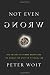 Not Even Wrong: The Failure of String Theory And the Search for Unity in Physical Law