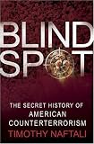 Blind Spot: The Secret History of American Counterterrorism