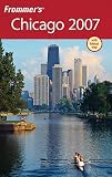 Frommer’s Chicago 2007 (Frommer’s Complete)