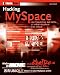 Hacking MySpace: Mods and Customizations to make MySpace Your Space (ExtremeTech) by John Pospisil