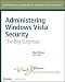 Administering Windows Vista Security: The Big Surprises