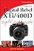 Canon EOS Digital Rebel XTi/400D Digital Field Guide