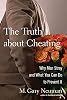 <b>The Truth about Cheating</b><br>by Gary Neuman