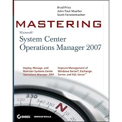 Mastering System Center Operations Manager 2007