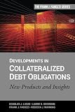 Developments in Collateralized Debt Obligations: New Products and Insights (Frank J Fabozzi Series)