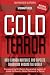Stewart Bell: Cold Terror: How Canada Nurtures and Exports Terrorism Around the World, 2nd Edition