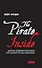 The Pirate Inside: Building a Challenger Brand Culture Within Yourself and Your Organization by Adam Morgan
