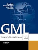 Geography Mark-Up Language: Foundation for the Geo-Web