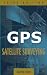 GPS Satellite Surveying by Alfred Leick