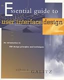 The Essential Guide to User Interface Design: An Introduction to Gui Design Principles and Techniques
