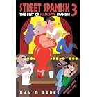 Street Spanish 3 : The Best of Naughty Spanish by David Burke