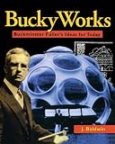 Bucky Works : Fuller