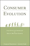 Consumer Evolution: Nine Effective Strategies for Driving Business Growth