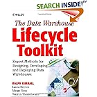 The Data Warehouse Lifecycle Toolkit : Expert Methods for Designing, Developing, and Deploying Data Warehouses