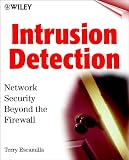 Intrusion Detection: Network Security Beyond the Firewall