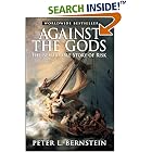 Against the Gods: The Remarkable Story of Risk