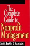 The Complete Guide to Nonprofit Management (Nonprofit Law, Finance, and Management)