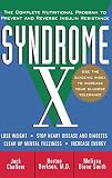 Syndrome X: The Complete Nutritional Program to Prevent and Reverse Insulin Resistance (Health / Alternative Medicine)