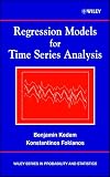 Regression Models for Time Series Analysis (Wiley Series in Probability and Statistics)
