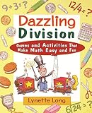 Dazzling Division: Games and Activities that Make Math Easy and Fun