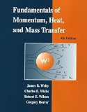 Fundamentals of Momentum, Heat, and Mass Transfer