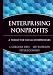 Enterprising Nonprofits: A Toolkit for Social Entrepreneurs by J. Gregory Dees