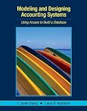Modeling and Designing Accounting Systems: Using Access to Build a Database