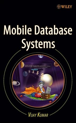 Mobile Database Systems (Wiley Series on Parallel and Distributed Computing)