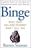 Binge: What Your College Student Wont Tell You
