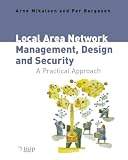 Local Area Network Management, Design & Security