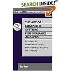 The Art of Computer Systems Performance Analysis: Techniques for Experimental Design, Measurement, Simulation, and Modeling